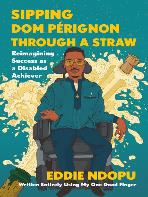 Title details for Sipping Dom Pérignon Through a Straw by Eddie Ndopu - Available